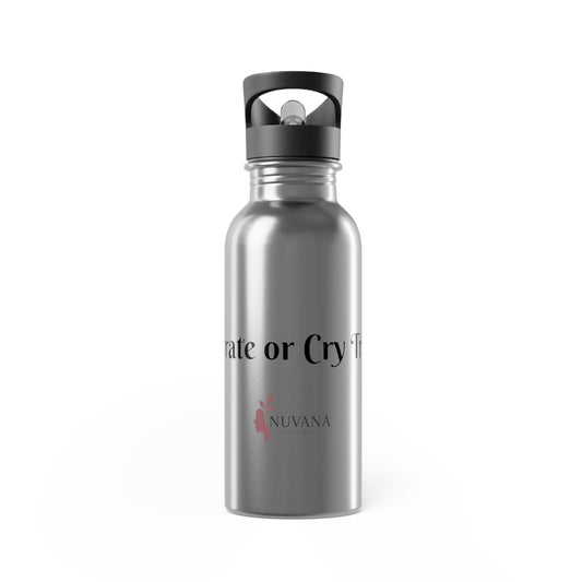 "Hydrate or Cry Trying" Stainless Steel Water Bottle With Straw, 20oz